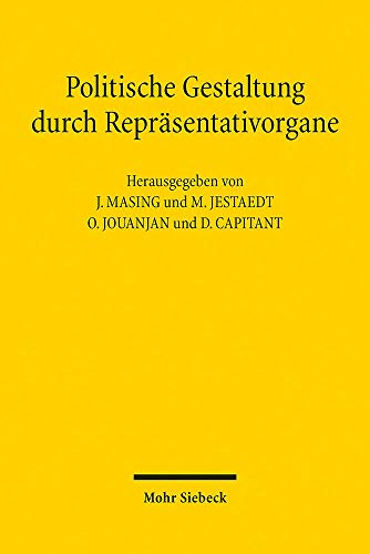 Beispielbild fr Politische Gestaltung durch Reprsentativorgane. Die Funktionsweise von Reprsentativorganen (Parlamente, Kommunalvertretungen). Dokumentation des 8. Treffens des Deutsch-Franzsischen Gesprchskreises fr ffentliches Recht. zum Verkauf von Antiquariat Logos