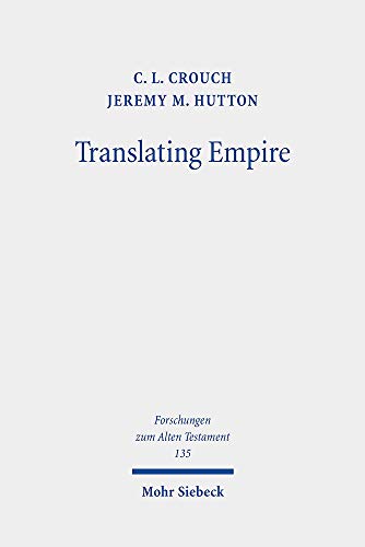 Beispielbild fr Translating Empire. Tell Fekheriyeh, Deuteronomy, and the Akkadian Treaty Tradition (Forschungen z. Alten Testament (FAT); Bd. 135). zum Verkauf von Antiquariat Logos