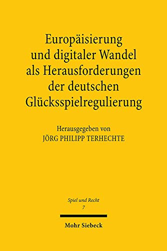 Beispielbild fr Europisierung und digitaler Wandel als Herausforderungen der deutschen Glcksspielregulierung zum Verkauf von Buchpark