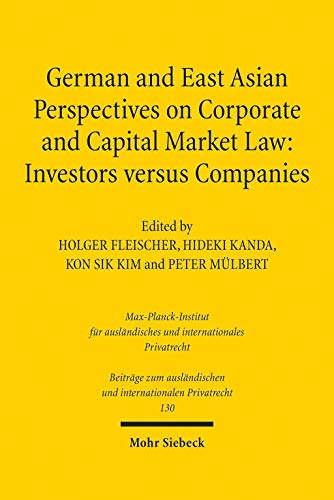 9783161591020: German and East Asian Perspectives on Corporate and Capital Market Law: Investors Versus Companies (Beitrage Zum Auslandischen Und Internationalen Privatrecht)