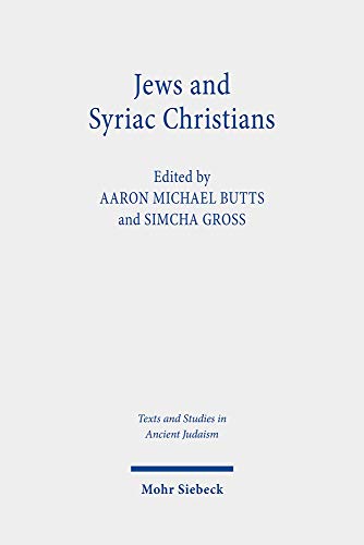 Stock image for Jews and Syriac Christians: Intersections Across the First Millennium: 180 (Texts and Studies in Ancient Judaism) for sale by Revaluation Books