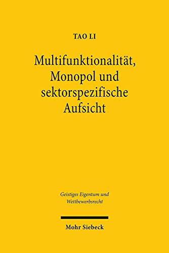 Imagen de archivo de Multifunktionalitat, Monopol Und Sektorspezifische Aufsicht: Verwertungsgesellschaften Aus Interdisziplinarer Und Rechtsvergleichender Perspektive a la venta por Revaluation Books