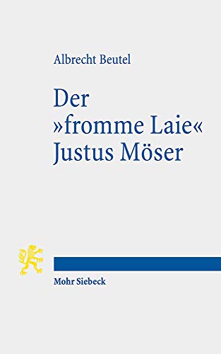 9783161595400: Der "fromme Laie" Justus Mser: Funktionale Religionstheorie im Zeitalter der Aufklrung