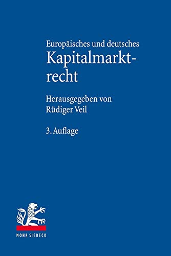 Beispielbild fr Europisches und deutsches Kapitalmarktrecht. Bearbeitet v. Hendrik Brinckmann, Rdiger Veil, Fabian Walla u. Malte Wundenberg. zum Verkauf von Antiquariat Logos