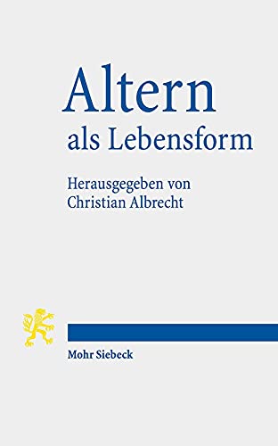 Beispielbild fr Altern als Lebensform: Orientierungen fr die Diakonie zum Verkauf von medimops