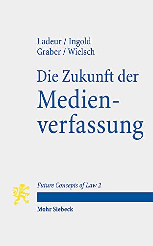 Stock image for Die Zukunft Der Medienverfassung (Future Concepts of Law) for sale by Chiron Media