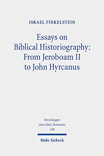 Beispielbild fr Essays on Biblical Historiography: From Jeroboam II to John Hyrcanus (Forschungen z. Alten Testament (FAT); Bd. 148). zum Verkauf von Antiquariat Logos