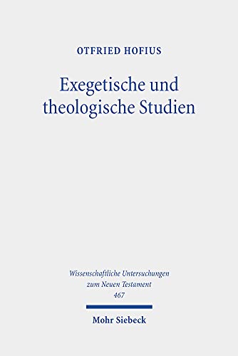 Beispielbild fr Exegetische und theologische Studien (Wiss. Untersuchungen z. Neuen Testament (WUNT); Bd. 467). zum Verkauf von Antiquariat Logos