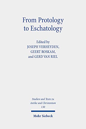 Beispielbild fr From Protology to Eschatology. Competing Views on the Origin and the End of the Cosmos in Platonism and Christian Thought (Studien u. Texte zu Antike u. Christentum / Studies and Texts in Antiquity and Christianity (STAC); Bd. 130). zum Verkauf von Antiquariat Logos