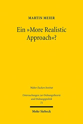 Stock image for Ein "More Realistic Approach"?: Zu den Mglichkeiten und Grenzen der verhaltenskonomischen Analyse des Wettbewerbsrechts (Untersuchungen zur Ordnungstheorie und Ordnungspolitik) for sale by medimops