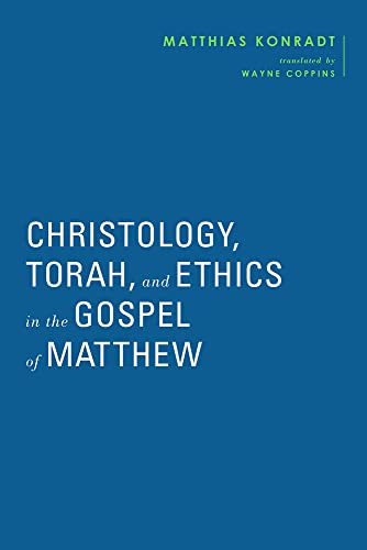 Stock image for Christology, Torah, and Ethics in the Gospel of Matthew for sale by Blackwell's