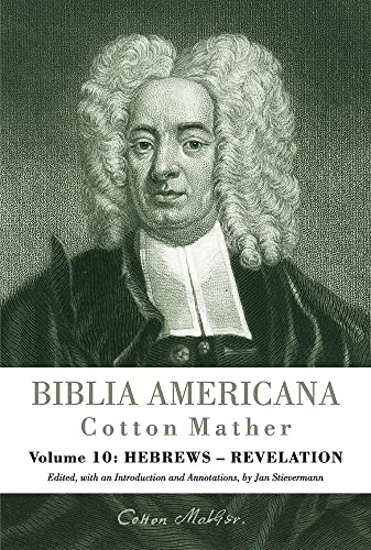Stock image for Biblia Americana: America's First Bible Commentary: A Synoptic Commentary on the Old and New Testaments: Hebrews - Revelation (10) for sale by Jackson Street Booksellers