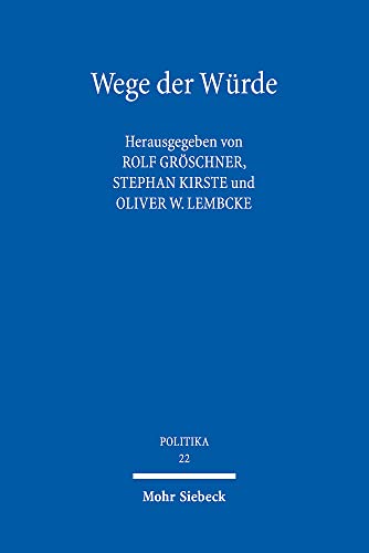 Stock image for Wege der Wrde: Philosophenwege - Rechtswege - Auswege (POLITIKA) for sale by medimops