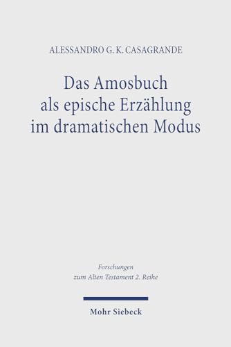 Beispielbild fr Das Amosbuch Als Epische Erzhlung Im Dramatischen Modus zum Verkauf von Blackwell's