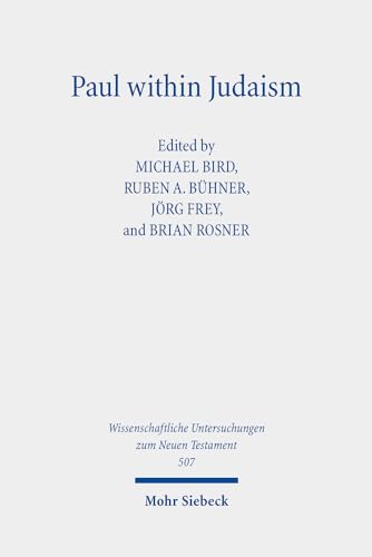 9783161623257: Paul Within Judaism: Perspectives on Paul and Jewish Identity (Wissenschaftliche Untersuchungen Zum Neuen Testament, 507)