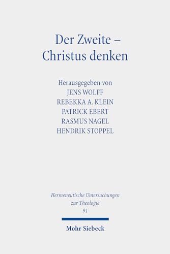 Imagen de archivo de Der Zweite - Christus denken (Hermeneutische Untersuchungen z. Theologie (HUTh); Bd. 91). a la venta por Antiquariat Logos
