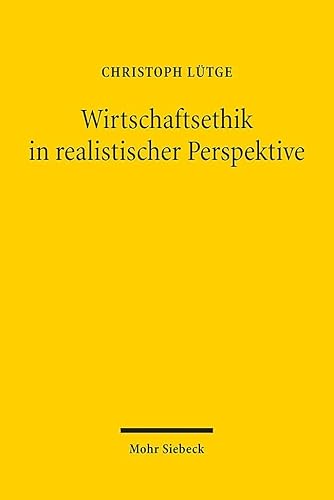 Stock image for Wirtschaftsethik in Realistischer Perspektive -Language: German for sale by GreatBookPrices