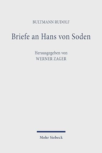 Stock image for Briefe an Hans von Soden. Briefwechsel mit Philipp Vielhauer und Hans Conzelmann for sale by GreatBookPrices