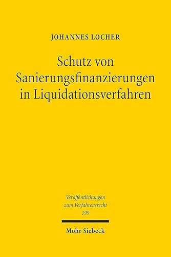 Beispielbild fr Schutz Von Sanierungsfinanzierungen in Liquidationsverfahren zum Verkauf von Blackwell's