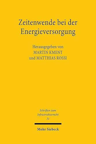 Stock image for Zeitenwende bei der Energieversorgung: Neujustierung des rechtlichen Rahmens (Schriften zum Infrastrukturrecht) for sale by medimops