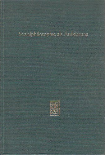 Sozialphilosophie als Aufklärung. Festschrift für Ernst Topitsch.