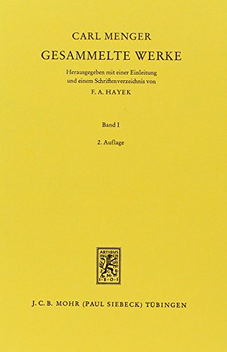 Gesammelte Werke: Grundsatze Der Volkswirtschaftslehre 1871 (German Edition) (9783163286320) by Menger, Carl