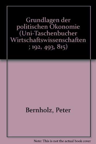 Beispielbild fr Bernholz, Peter: Grundlagen der politischen konomie. zum Verkauf von Versandantiquariat Felix Mcke