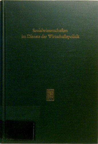 Imagen de archivo de Sozialwissenschaften im Dienste der Wirtschaftspolitik. Wilhelm Bickel zum 70. Geburtstag. a la venta por ralfs-buecherkiste