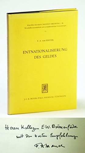 Zur Entnationalisierung des Geldes. Eine Analyse der Theorie und Praxis konkurrierender Umlaufmittel. Aus dem Englischen übersetzt von Wendula Gräfin von Klinckowstroem. Von Hayek durchgesehene und erweiterte Übersetzung der 1976 in London veröffentlichten Schrift. (Mit Hayeks Vorwort zur deutschen Ausgabe). (Walter Eucken Institut Freiburg i. Br., Wirtschaftswissenschaftliche und wirtschaftsrechtliche Untersuchungen, 13). - Hayek, Friedrich A. von