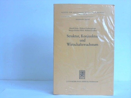 Beispielbild fr Struktur, Konjunktur und Wirtschaftswachstum. Eine Bestandsaufnahme bergreifender Anstze. zum Verkauf von Antiquariat Bader Tbingen