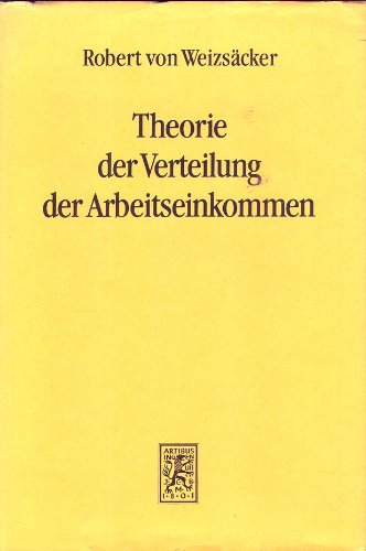 Stock image for Theorie Der Verteilung Der Arbeitseinkommen (German Edition) for sale by My Dead Aunt's Books