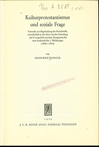 Kulturprotestantismus und soziale Frage. Versuche zur Begründung der Sozialethik, vornehmlich in ...