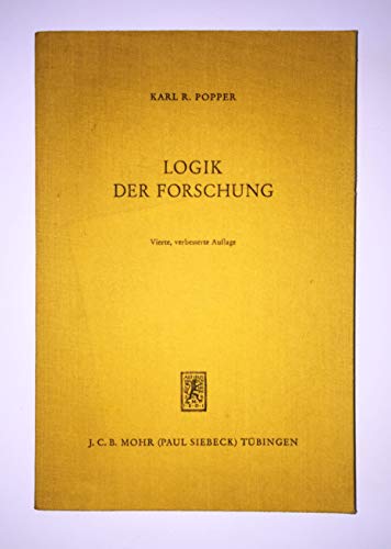 Logik der Forschung. von / Die Einheit der Gesellschaftswissenschaften ; Bd. 4