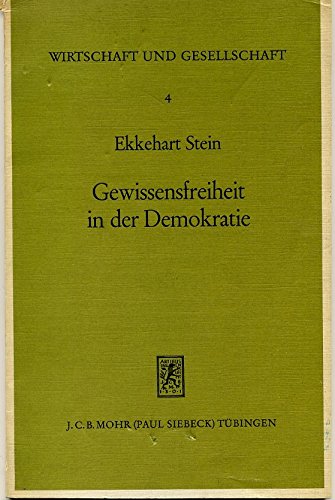 Gewissensfreiheit in Der Demokratie (Untersuchungen zur Ordnungstheorie und Ordnungspolitik) (German Edition) (9783165327311) by Stein, Ekkehart