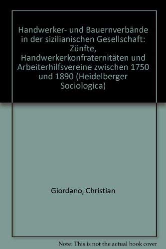 Handwerker- und Bauernverbände in der sizilianischen Gesellschaft. Zünfte, Handwerkerkonfraternit...