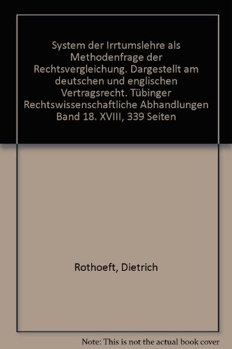 System der Irrtumslehre als Methodenfrage der Rechtsvergleichung - dargestellt am deutschen und e...