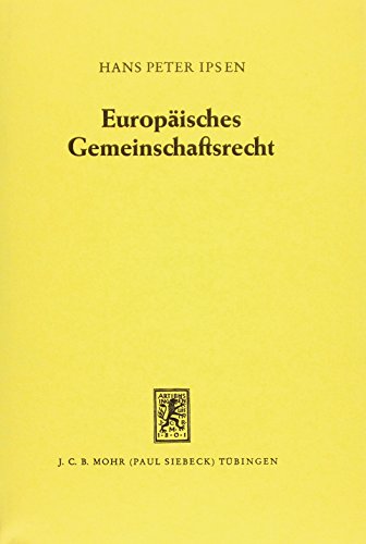 Europäisches Gemeinschaftsrecht. - IPSEN, Hans Peter.