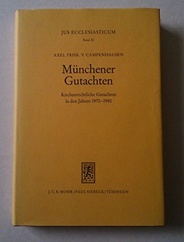 Munchener Gutachten: Erstattet Vom Kirchenrechtlichen Institut Der Evangelischen Kirche in Deutschland Gottingen (Jus Ecclesiasticum) (German Edition) (9783166446677) by Campenhausen, Axel Frhr Von