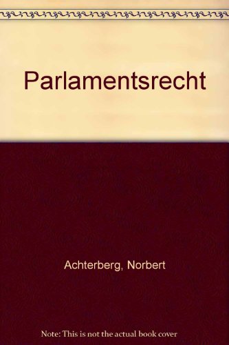 Parlamentsrecht (German Edition) (9783166447698) by Achterberg, Norbert
