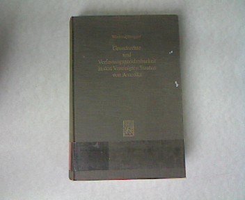 Grundrechte und Verfassungsgerichtsbarkeit in den Vereinigten Staaten von Amerika. von / Tübinger rechtswissenschaftliche Abhandlungen ; Bd. 65 - Brugger, Winfried