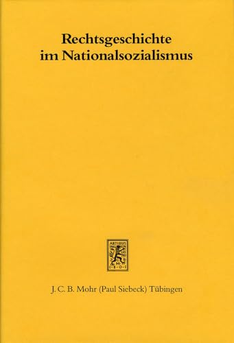 Rechtsgeschichte im Nationalsozialismus. Beiträge zur Geschichte einer Disziplin. Signiert von Dieter Simon. - Stolleis, Michael und Dieter Simon