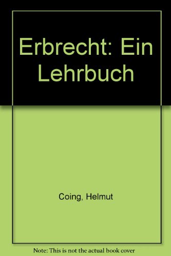 Erbrecht (9783166455358) by Kipp, Theodor; Coing, Helmut