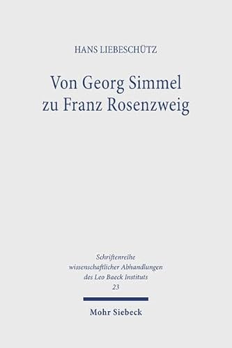9783168311225: Von Georg Simmel Zu Franz Rosenzweig: Studien Zum Judischen Denken Im Deutschen Kulturbereich (Schriftenreihe Wissenschaftlicher Abhandlungen Des Leo Baeck) (German Edition)