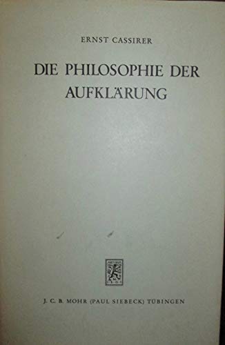 Die Philosophie der Aufklärung. - Cassirer, Ernst.