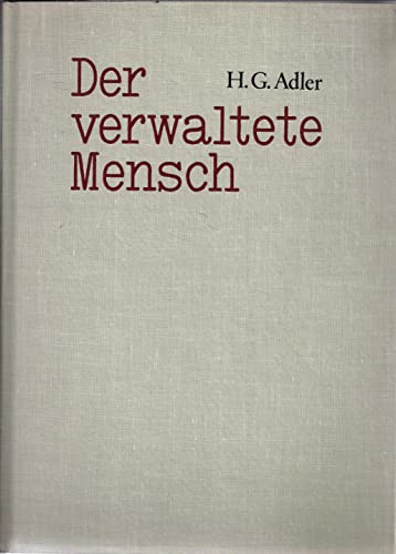 Der verwaltete Mensch. Studien zur Deportation der Juden aus Deutschland. - Adler, Hans Guenther