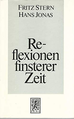 Reflexionen finsterer Zeit: Zwei Vorträge - Fritz Stern