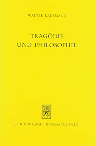 Tragödie und Philosophie - Kaufmann, Walter