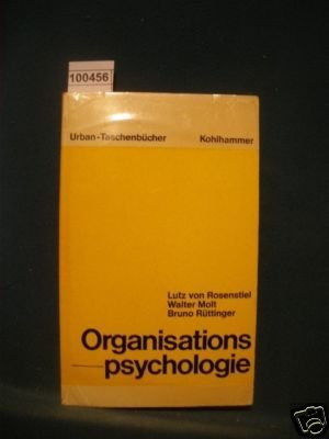 Organisationspsychologie. Sozioökonomie 1. Lutz von Rosenstiel [u. a.]. Darstellgn u. Zeichngn: Bernd Wißner / Urban-Taschenbücher ; 501 - Rosenstiel, Lutz von, Walter Molt und Bruno Rüttinger