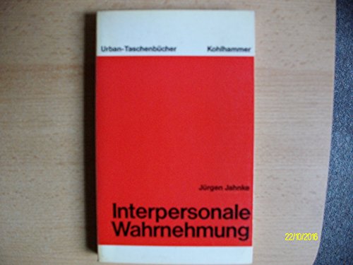 Interpersonale Wahrnehmung. (Nr. 213) UB Urban-Taschenbuch - Jahnke, Jürgen