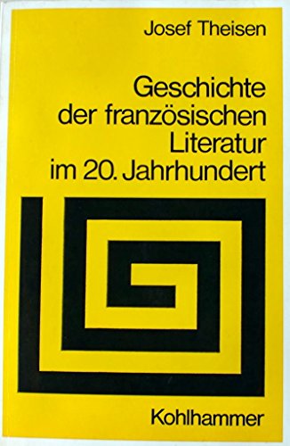 9783170013766: Geschichte der franzosischen Literatur im 20. Jahrhundert (Sprache und Literatur ; 96) (German Edition)